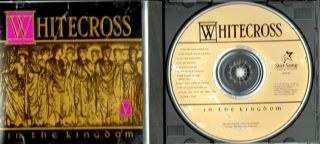 Whitecross In The Kingdom Cd Rex Carroll Barren Cross Scott Wenzel Rare Oop