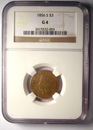 1856 - S Three Dollar Indian Gold Coin $3 - Certified NGC G4 (Good) - Rare Date 2