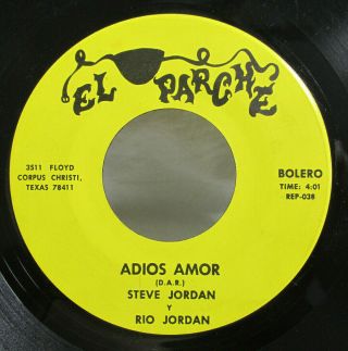 Steve Jordan - 45 7 " - Adios Amor - Chicano Tejano Tx Latin 70 
