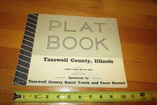 1955 Plat Book Of Tazewell County,  Illinois Rural Youth,  Farm Bureau 47 Pages