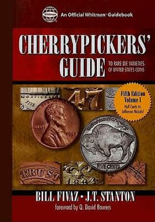 Cherry Pickers Guide To Rare Die Varieties Of Us Coins,  Fifth Edition,  Vol 1