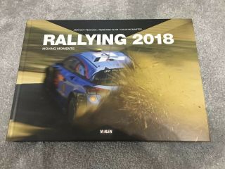 Rallying 2018 Moving Moments Wrc Book Rare Signed Edition Tanak Ogier Neuville