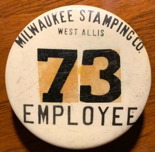 Vintage Milwaukee Stamping Co Employee Badge Pin Pinback Antique West Allis Wis