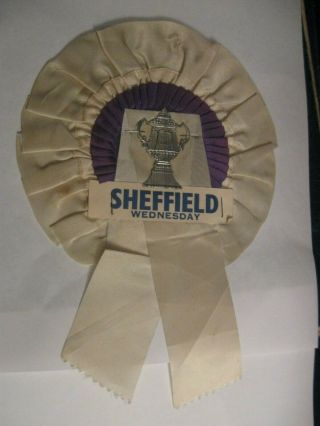 Rare Old Sheffield Wednesday Football Club Fa Cup Quality Rosette