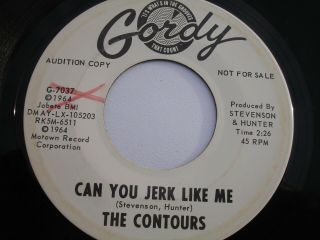 Northern Soul 7 " 45 = The Contours = Can You Jerk Like Me = Rare Us Gordy Promo