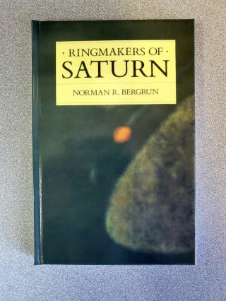 Ringmakers Of Saturn Norman R Bergrun Hardcover Nasa Ultra Rare