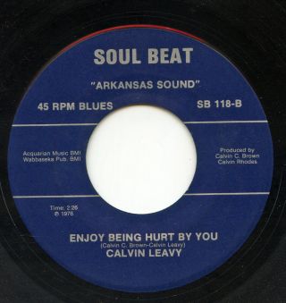 Hear - Rare Funk/soul 45 - Calvin Leavy - Enjoy Being Hurt By You - Soul Beat - M -