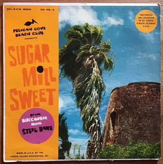 Island Lp Buccaneer Hotel Steel Band - Sugar Mill Sweet | Pelican Cove B.  C —rare