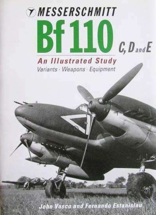 Messerschmitt Bf 110 C,  D & E An Illustrated Study - Vasco - Classic - Rare Oop