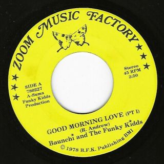 Rare Ohio Northern Soul Funk 45 " Baunchi And The Funky Kidds " Good Morning Love
