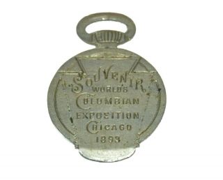Antique World Columbian Exposition Chicago 1893 Souvenir Watch Fob Keystone Adv