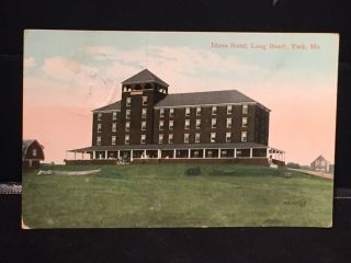 Antique Postcard,  York,  Me. ,  Long Beach & Iduna Hotel C1920s
