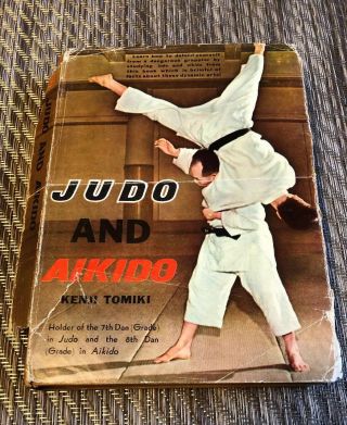 Rare 1967 Judo And Aikido Hardcover Book By Kenji Tomiki Karate Martial Arts