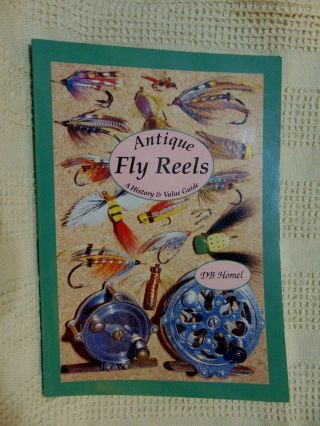 Antique Fly Reels A History And Value Guide By Dan Homel