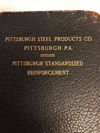 PITTSBURGH STEEL PRODUCTS CO.  - Concrete Standardized Reinforcement - 1910 ANTIQUE 2