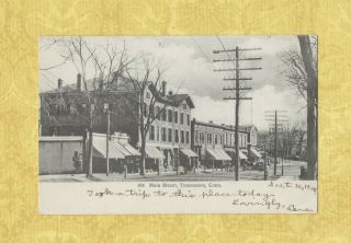 Ct Thomaston 1908 Antique Udb Postcard Main St Shops Conn To Tannersville Ny