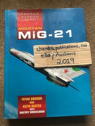 Famous Russian Aircraft - Mikoyan Mig - 21 - Yefim Gordon & Keith Dexter - V.  Rare