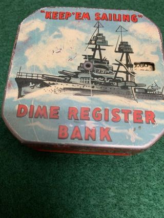 Keep’em Sailing Vintage Rare Naval Tin Dime Register Bank