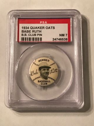 1934 Babe Ruth Quaker Oats Club Pin.  Psa 7 Nm.  Rare Item.