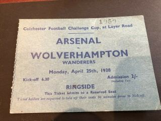 Arsenal Rare Pre War V Wolves - Colchester Challenge Cup 25/4/1938 At Colchester